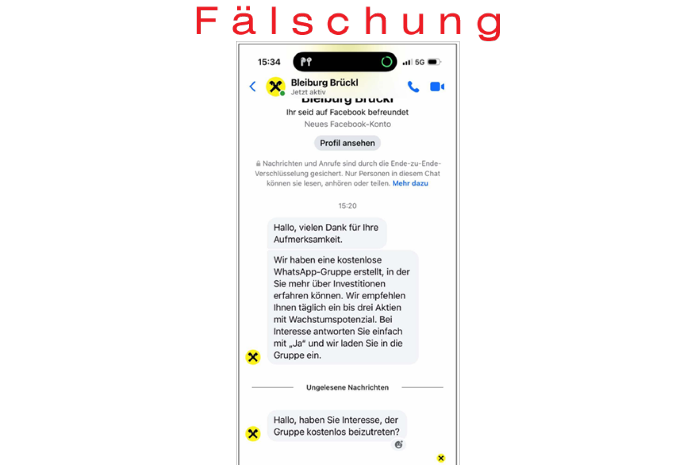 Ein Screenshot eines Smartphones zeigt einen Facebook-Messenger-Chat mit einem Bankprofil, der eine betrügerische Einladung zu einer WhatsApp-Gruppe enthält. Das Wort „Fälschung“ ist oben in roter Schrift hervorgehoben und weist auf den betrügerischen Charakter der Nachricht hin. Die Benutzeroberfläche zeigt typische Chat-Elemente wie Zeitstempel und Profilbilder sowie gut sichtbaren deutschen Text. Die Uhrzeit „15:34“ ist deutlich auf dem Bildschirm erkennbar.